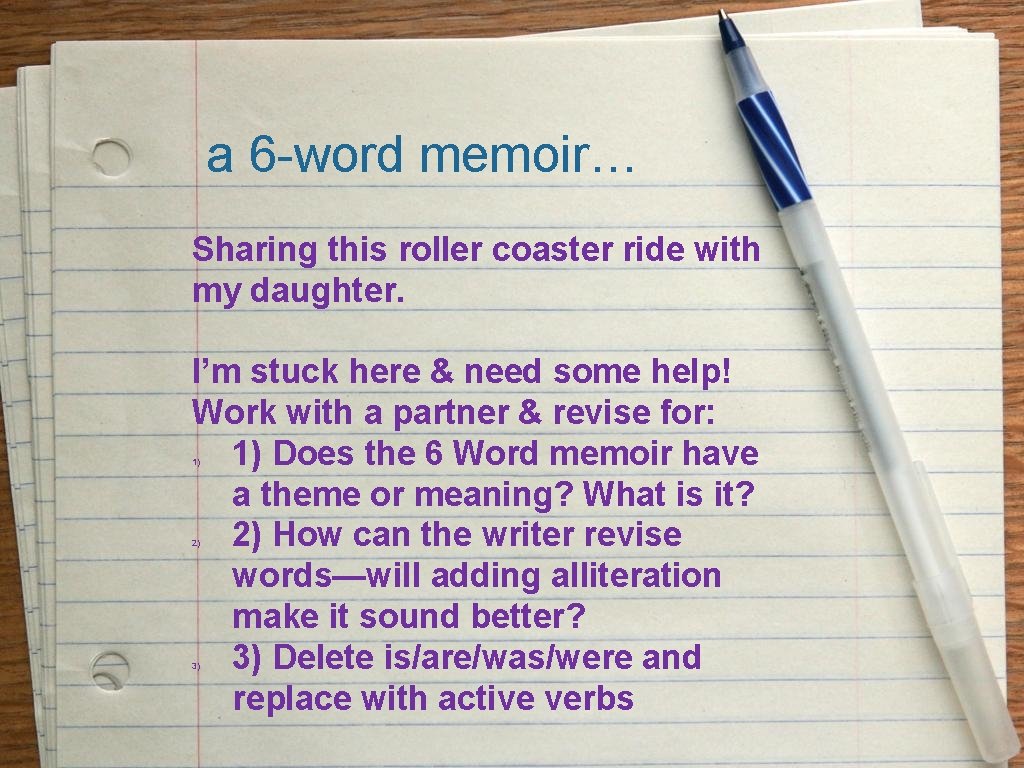 a 6 -word memoir… Sharing this roller coaster ride with my daughter. I’m stuck a 6 -word memoir… Sharing this roller coaster ride with my daughter. I’m stuck