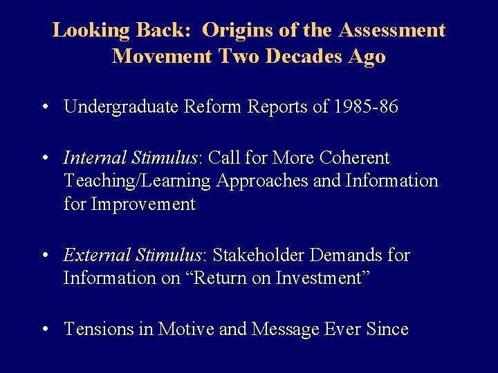 Looking Back: Origins of the Assessment Movement Two Decades Ago • Undergraduate Reform Reports