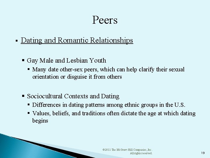 Peers § Dating and Romantic Relationships § Gay Male and Lesbian Youth § Many Peers § Dating and Romantic Relationships § Gay Male and Lesbian Youth § Many