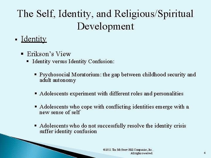 The Self, Identity, and Religious/Spiritual Development § Identity § Erikson’s View § Identity versus