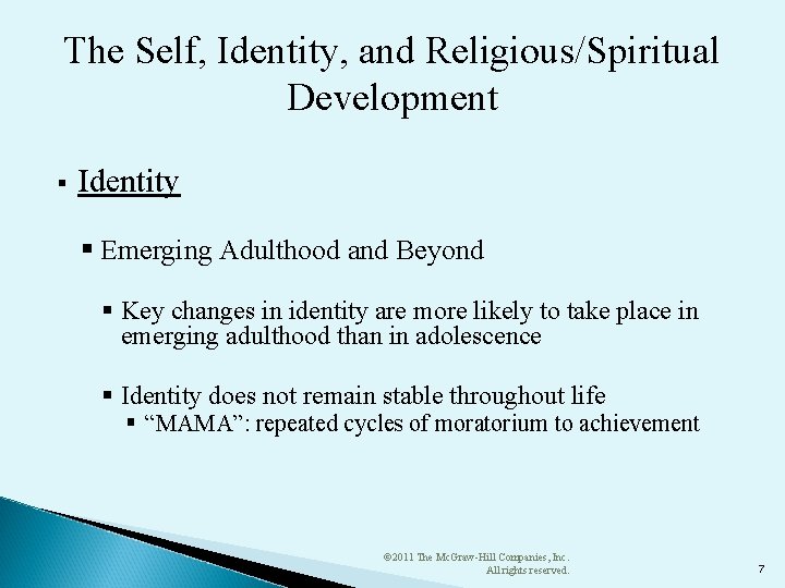 The Self, Identity, and Religious/Spiritual Development § Identity § Emerging Adulthood and Beyond §