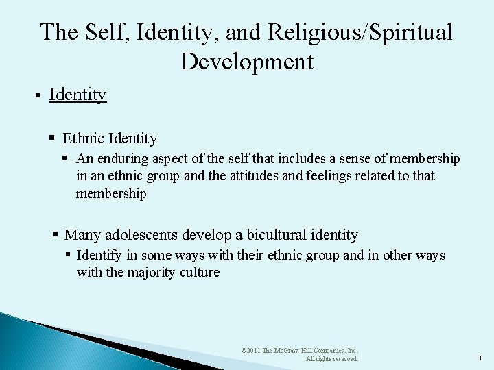 The Self, Identity, and Religious/Spiritual Development § Identity § Ethnic Identity § An enduring