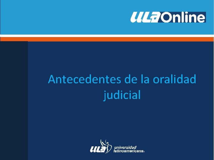 Antecedentes de la oralidad judicial 