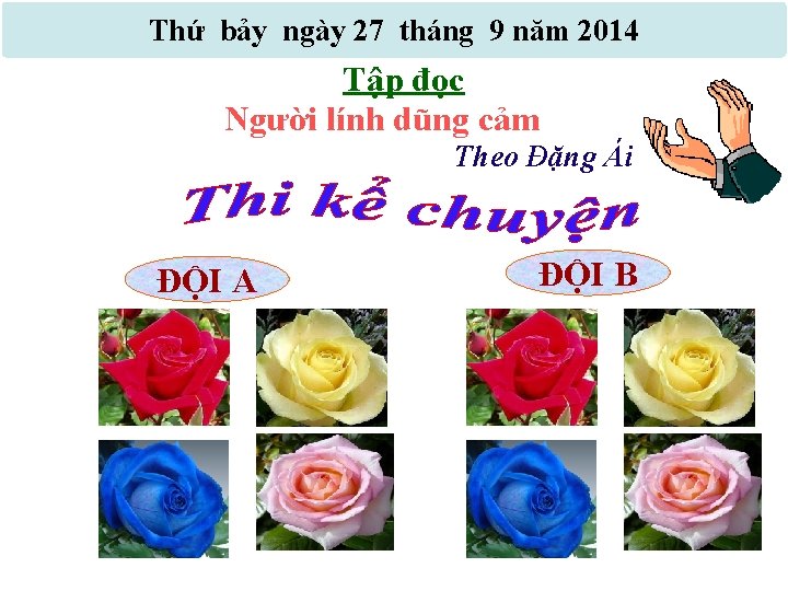 Thứ bảy ngày 27 tháng 9 năm 2014 Tập đọc Người lính dũng cảm