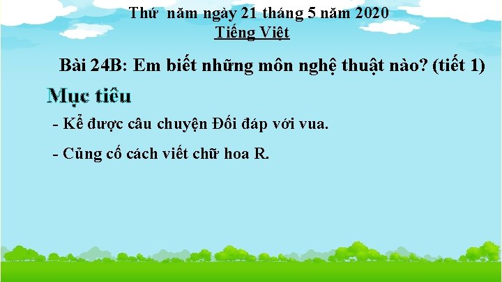 Thứ năm ngày 21 tháng 5 năm 2020 Tiếng Việt Bài 24 B: Em