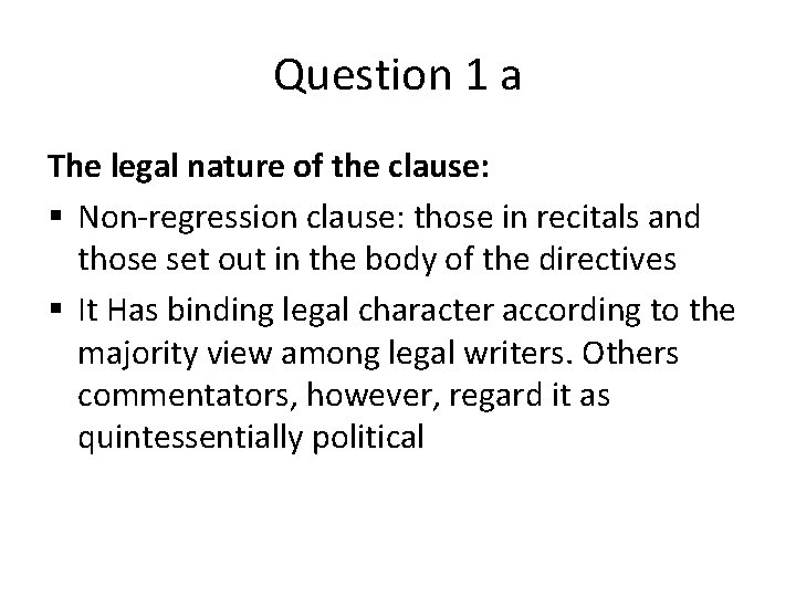 Question 1 a The legal nature of the clause: § Non-regression clause: those in Question 1 a The legal nature of the clause: § Non-regression clause: those in