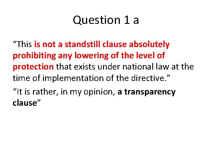 Question 1 a “This is not a standstill clause absolutely prohibiting any lowering of Question 1 a “This is not a standstill clause absolutely prohibiting any lowering of