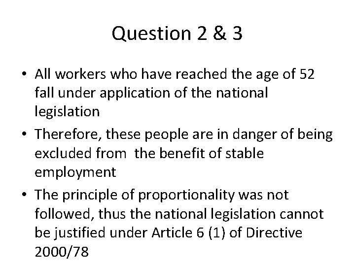 Question 2 & 3 • All workers who have reached the age of 52 Question 2 & 3 • All workers who have reached the age of 52