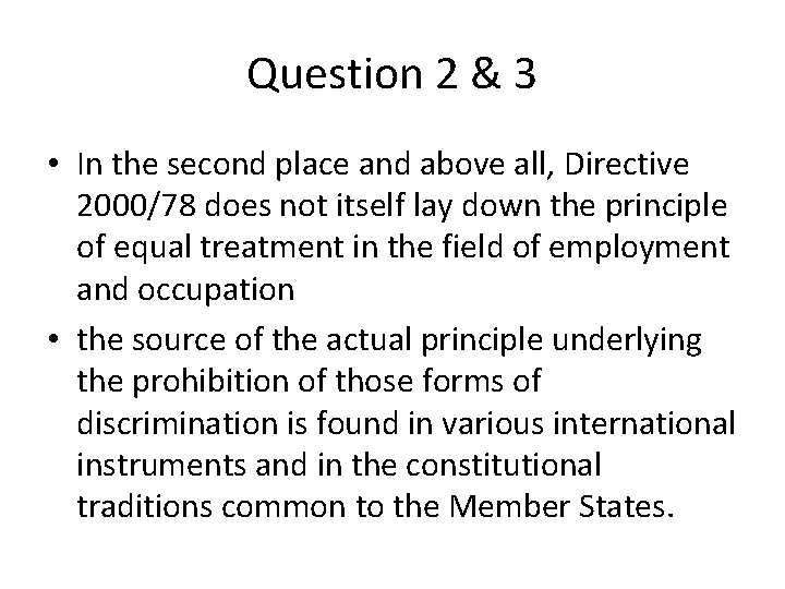 Question 2 & 3 • In the second place and above all, Directive 2000/78 Question 2 & 3 • In the second place and above all, Directive 2000/78
