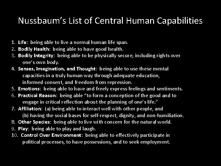 Nussbaum’s List of Central Human Capabilities 1. Life: being able to live a normal