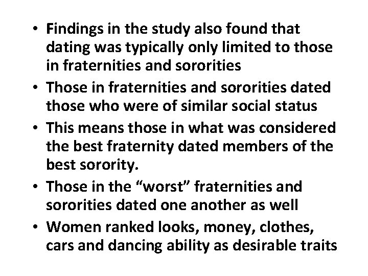  • Findings in the study also found that dating was typically only limited