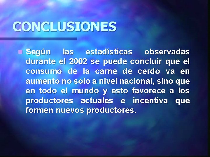 CONCLUSIONES n Según las estadísticas observadas durante el 2002 se puede concluir que el