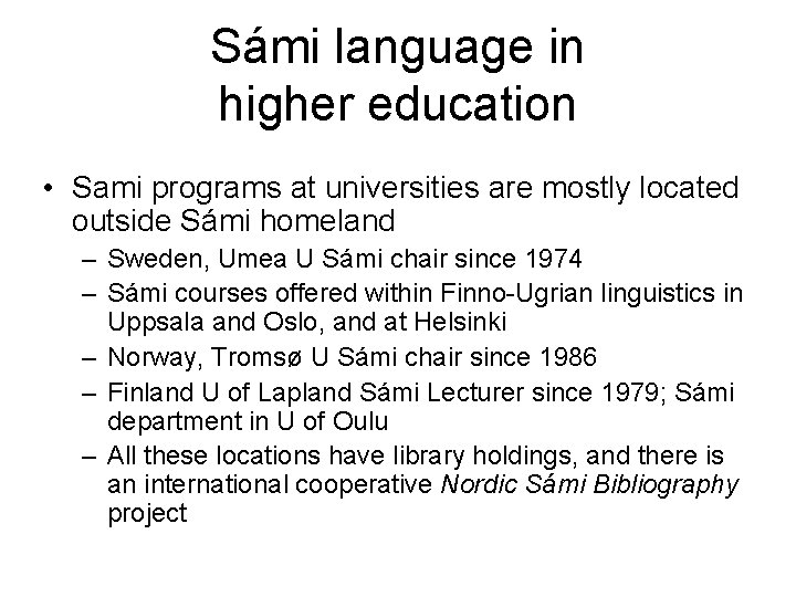 Sámi language in higher education • Sami programs at universities are mostly located outside