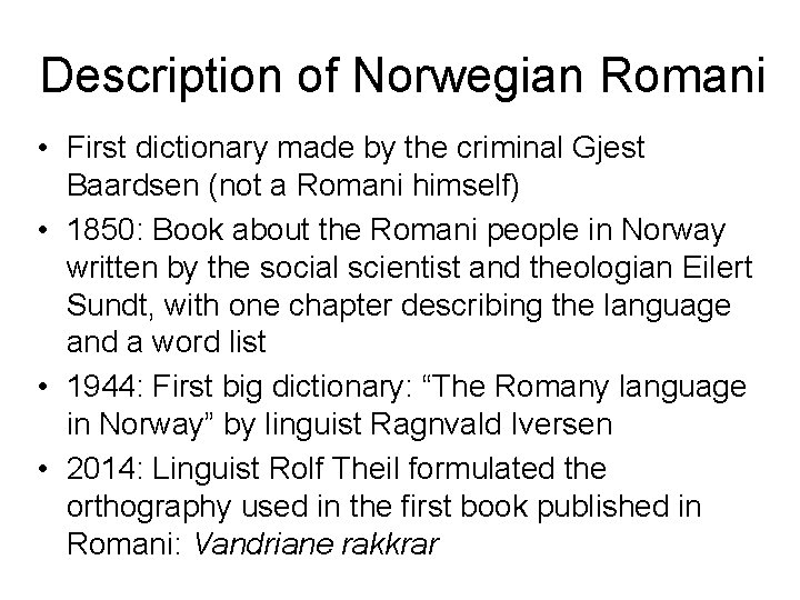 Description of Norwegian Romani • First dictionary made by the criminal Gjest Baardsen (not
