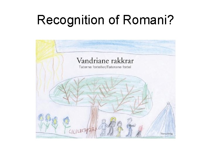Recognition of Romani? 
