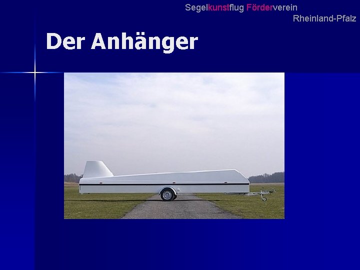 Segelkunstflug Förderverein Rheinland-Pfalz Der Anhänger Segelkunstflug Förderverein Rheinland-Pfalz Der Anhänger