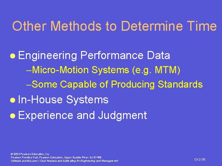 Other Methods to Determine Time l Engineering Performance Data -Micro-Motion Systems (e. g. MTM)