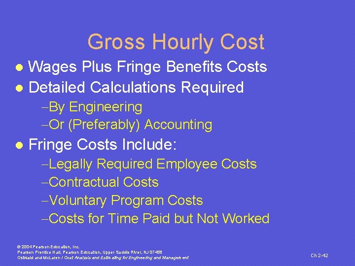 Gross Hourly Cost Wages Plus Fringe Benefits Costs l Detailed Calculations Required l -By