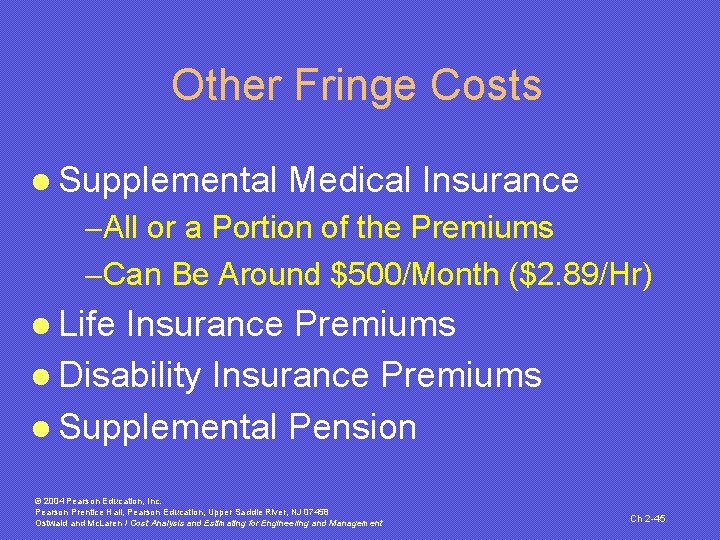 Other Fringe Costs l Supplemental Medical Insurance -All or a Portion of the Premiums