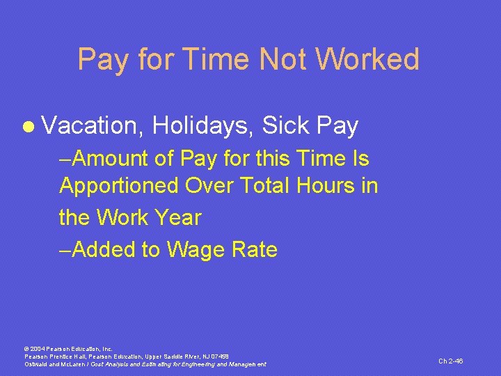 Pay for Time Not Worked l Vacation, Holidays, Sick Pay -Amount of Pay for