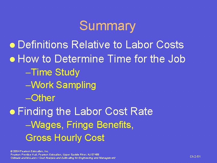 Summary l Definitions Relative to Labor Costs l How to Determine Time for the