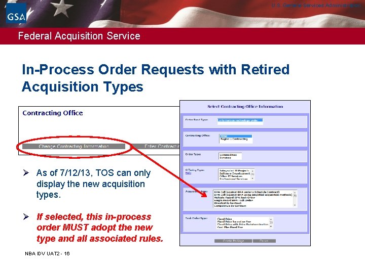 U. S. General Services Administration Federal Acquisition Service In-Process Order Requests with Retired Acquisition U. S. General Services Administration Federal Acquisition Service In-Process Order Requests with Retired Acquisition