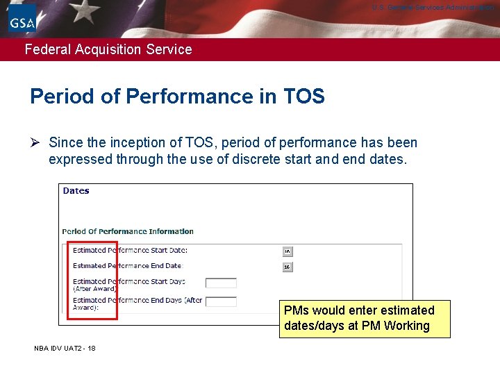U. S. General Services Administration Federal Acquisition Service Period of Performance in TOS Ø U. S. General Services Administration Federal Acquisition Service Period of Performance in TOS Ø