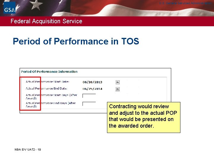 U. S. General Services Administration Federal Acquisition Service Period of Performance in TOS Contracting U. S. General Services Administration Federal Acquisition Service Period of Performance in TOS Contracting