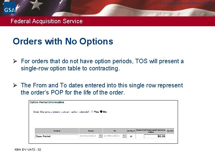 U. S. General Services Administration Federal Acquisition Service Orders with No Options Ø For U. S. General Services Administration Federal Acquisition Service Orders with No Options Ø For