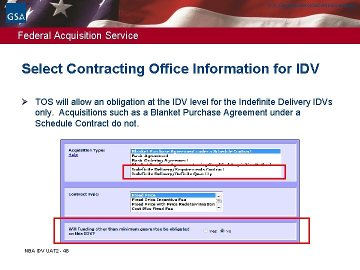 U. S. General Services Administration Federal Acquisition Service Select Contracting Office Information for IDV U. S. General Services Administration Federal Acquisition Service Select Contracting Office Information for IDV