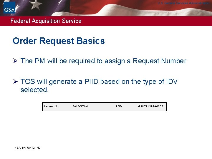 U. S. General Services Administration Federal Acquisition Service Order Request Basics Ø The PM U. S. General Services Administration Federal Acquisition Service Order Request Basics Ø The PM