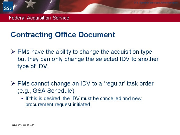 U. S. General Services Administration Federal Acquisition Service Contracting Office Document Ø PMs have U. S. General Services Administration Federal Acquisition Service Contracting Office Document Ø PMs have
