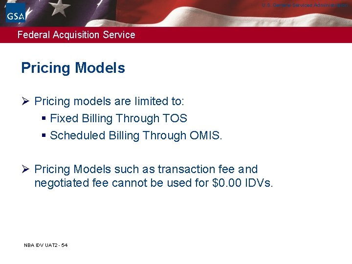 U. S. General Services Administration Federal Acquisition Service Pricing Models Ø Pricing models are U. S. General Services Administration Federal Acquisition Service Pricing Models Ø Pricing models are