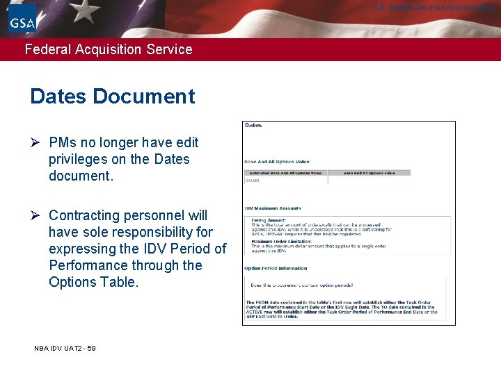 U. S. General Services Administration Federal Acquisition Service Dates Document Ø PMs no longer U. S. General Services Administration Federal Acquisition Service Dates Document Ø PMs no longer