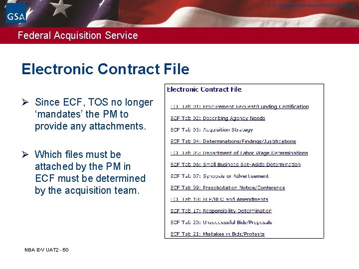 U. S. General Services Administration Federal Acquisition Service Electronic Contract File Ø Since ECF, U. S. General Services Administration Federal Acquisition Service Electronic Contract File Ø Since ECF,