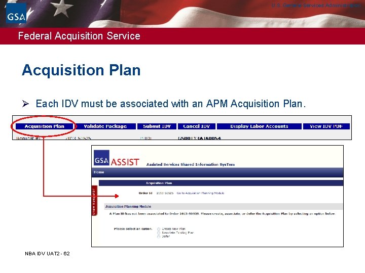 U. S. General Services Administration Federal Acquisition Service Acquisition Plan Ø Each IDV must U. S. General Services Administration Federal Acquisition Service Acquisition Plan Ø Each IDV must