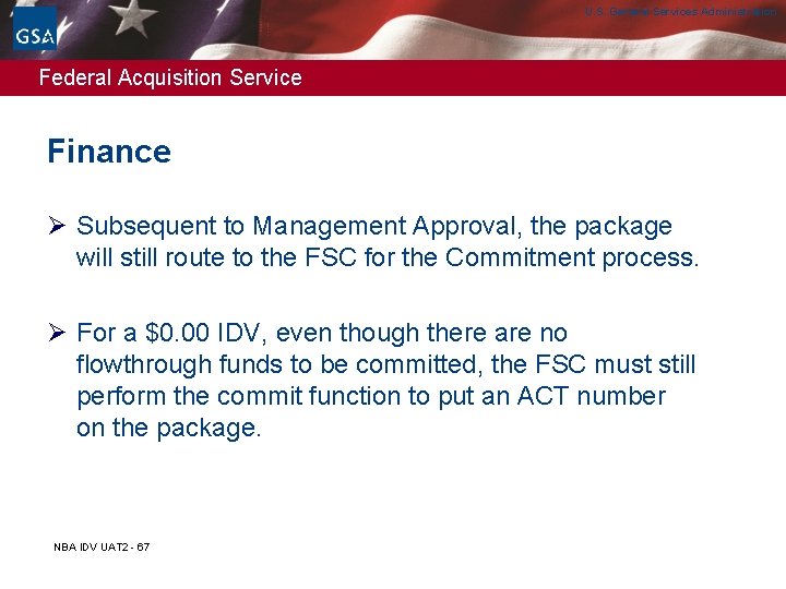 U. S. General Services Administration Federal Acquisition Service Finance Ø Subsequent to Management Approval, U. S. General Services Administration Federal Acquisition Service Finance Ø Subsequent to Management Approval,