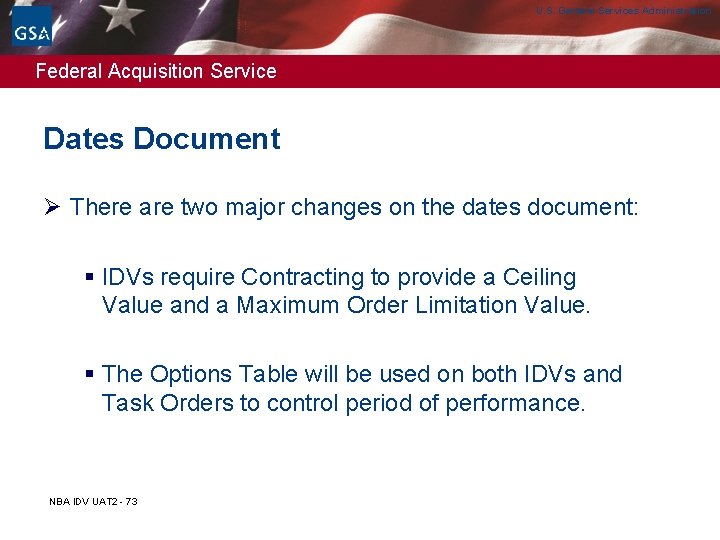 U. S. General Services Administration Federal Acquisition Service Dates Document Ø There are two U. S. General Services Administration Federal Acquisition Service Dates Document Ø There are two