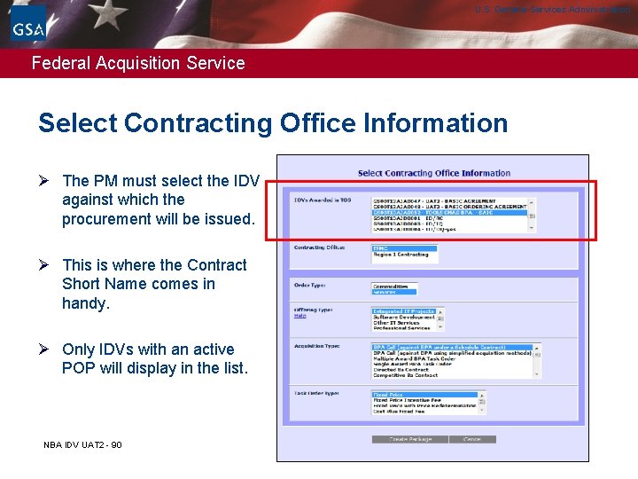 U. S. General Services Administration Federal Acquisition Service Select Contracting Office Information Ø The U. S. General Services Administration Federal Acquisition Service Select Contracting Office Information Ø The