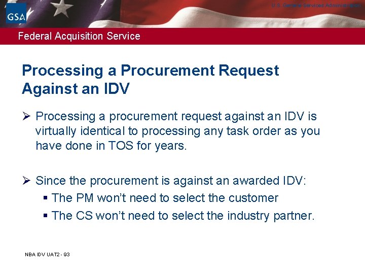 U. S. General Services Administration Federal Acquisition Service Processing a Procurement Request Against an U. S. General Services Administration Federal Acquisition Service Processing a Procurement Request Against an