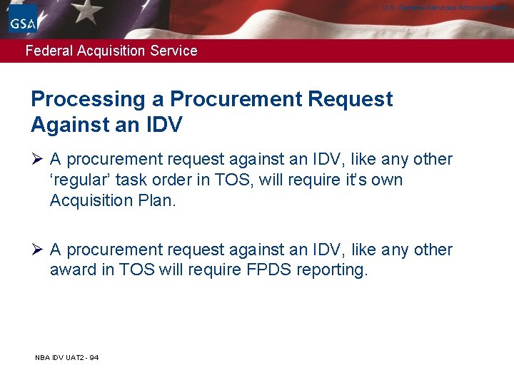 U. S. General Services Administration Federal Acquisition Service Processing a Procurement Request Against an U. S. General Services Administration Federal Acquisition Service Processing a Procurement Request Against an