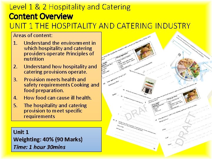 Level 1 & 2 Hospitality and Catering Content Overview UNIT 1 THE HOSPITALITY AND