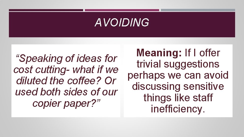 AVOIDING Meaning: If I offer “Speaking of ideas for trivial suggestions cost cutting- what AVOIDING Meaning: If I offer “Speaking of ideas for trivial suggestions cost cutting- what