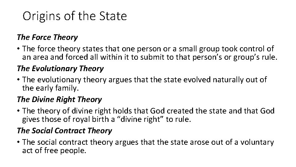 Origins of the State The Force Theory • The force theory states that one
