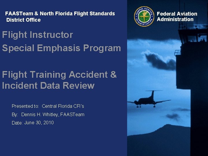 FAASTeam & North Florida Flight Standards District Office Flight Instructor Special Emphasis Program Flight