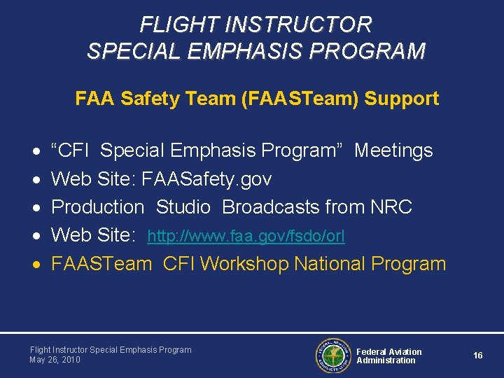 FLIGHT INSTRUCTOR SPECIAL EMPHASIS PROGRAM FAA Safety Team (FAASTeam) Support · · · “CFI