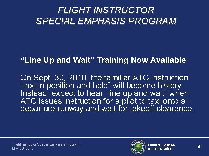 FLIGHT INSTRUCTOR SPECIAL EMPHASIS PROGRAM “Line Up and Wait” Training Now Available On Sept.