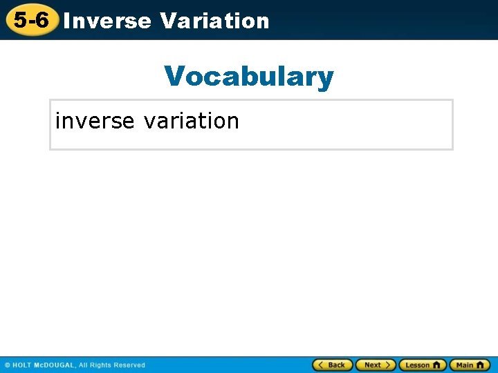 5 -6 Inverse Variation Vocabulary inverse variation 