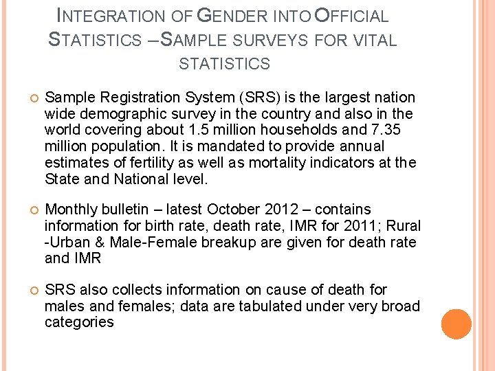 INTEGRATION OF GENDER INTO OFFICIAL STATISTICS – SAMPLE SURVEYS FOR VITAL STATISTICS Sample Registration