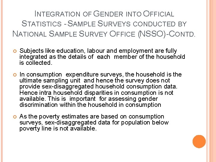 INTEGRATION OF GENDER INTO OFFICIAL STATISTICS - SAMPLE SURVEYS CONDUCTED BY NATIONAL SAMPLE SURVEY